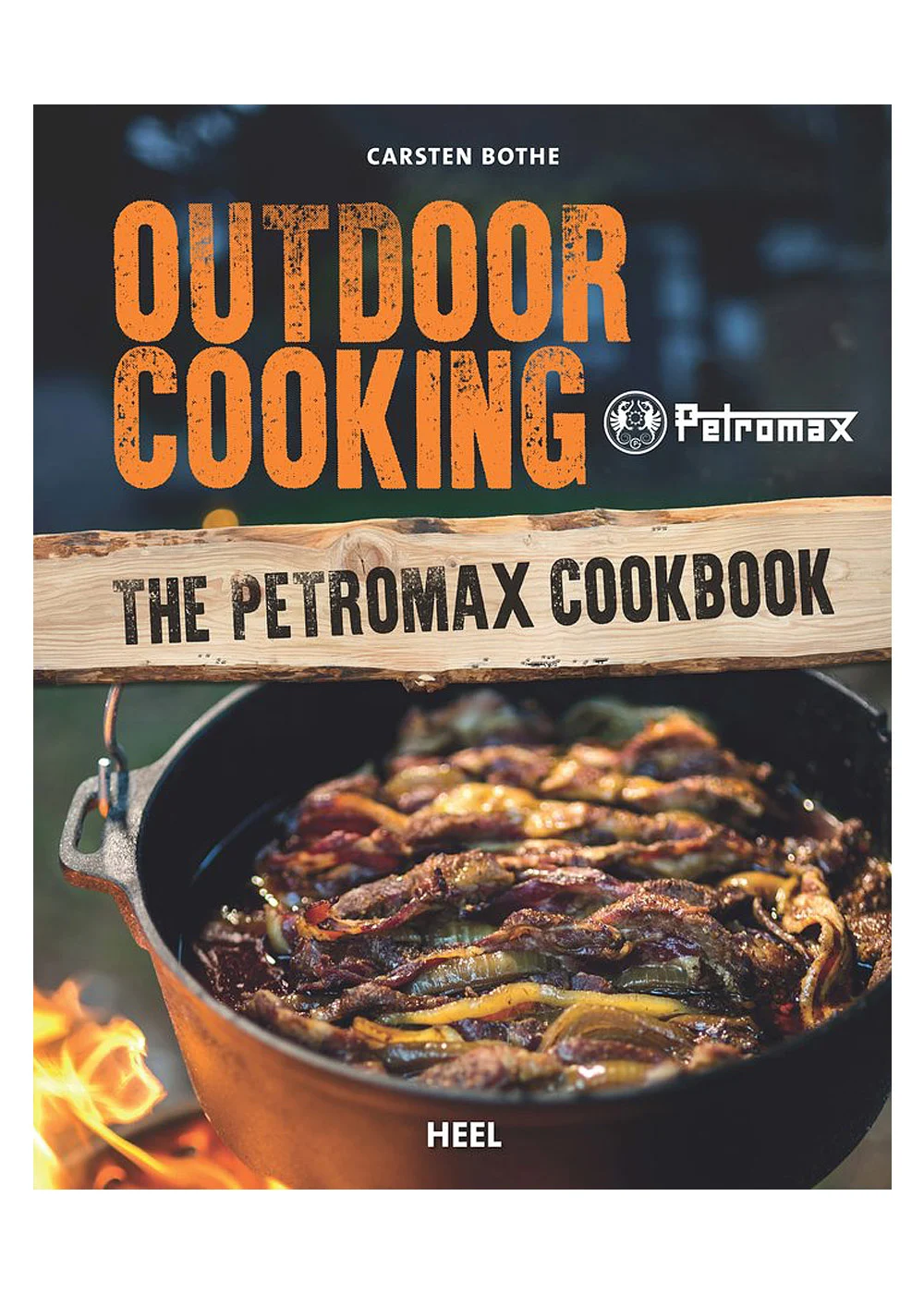 Outdoor Cooking - The Petromax Cookbook