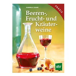 Beeren-, Frucht und Kräuterwein